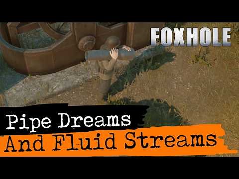 Pipe Dreams and Fluid Streams - Foxhole's Fluid Dynamics