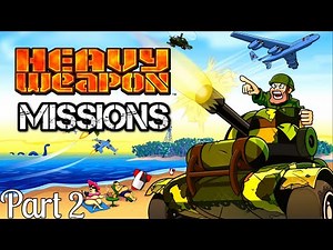 Let's Play Heavy Weapon Missions (Part 2) Super Nuclear