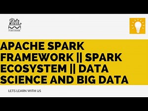 Apache Spark Framework || Spark Ecosystem || Data Science and Big Data