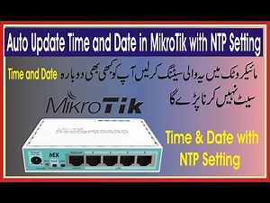 Auto Update Time and Date in MikroTik with NTP Setting | MikroTik NTP / SNTP Setting