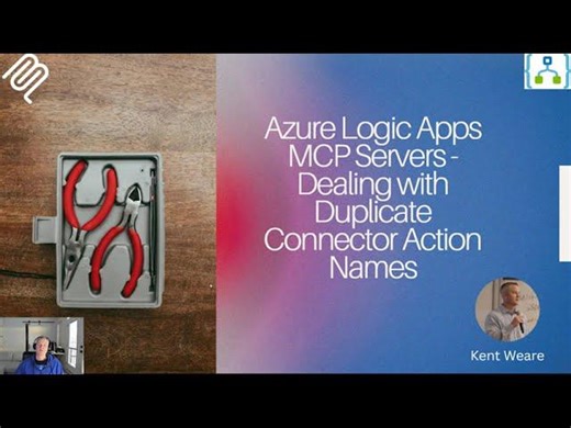 MCP Server - Dealing with Duplicate Connector Action Names in Logic Apps | Kent Weare