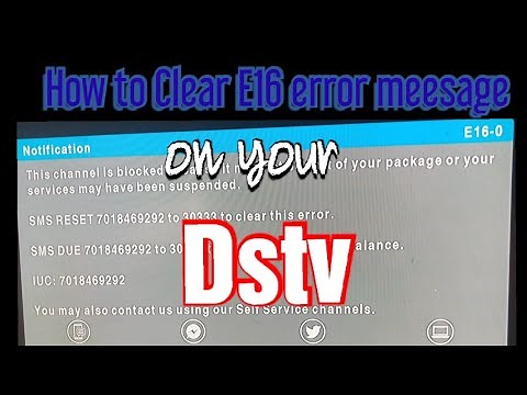 How to Clear E16 error message on your DSTV