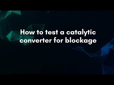 How to test a catalytic converter for blockage