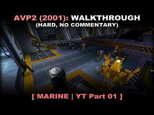 Aliens vs Predator 2 (2001) marine walkthrough part 1 (Hard, No commentary ✔)
