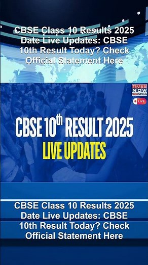 CBSE Class 10 Results 2025 Date Live Updates: CBSE 10th Result Today? Check Official Statement Here