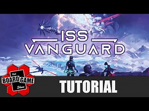 ISS Vanguard | Tutorial | Solo Playthrough