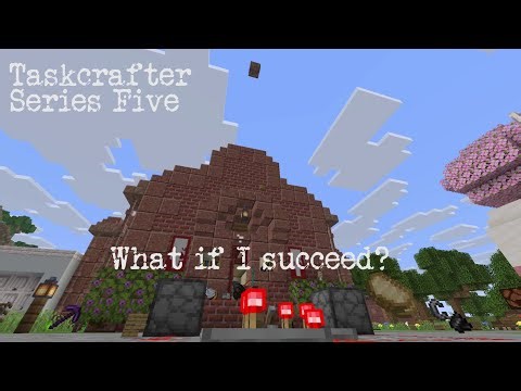Taskcrafter S5E13 - "What if I succeed?"