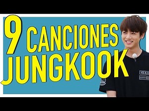 ¡9 CANCIONES QUE NO CONOCÍAS DE JUNGKOOK - BTS!
