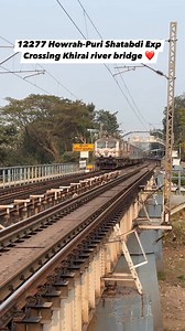 100K views · 2.2K reactions | 12277 Howrah-Puri Shatabdi ExpCrossing Khirai river bridge ❤️ | Biswajit Rail World | Facebook