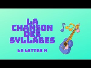 La chanson des syllabes m