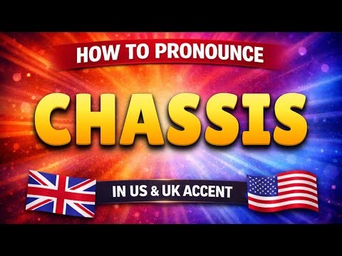 CHASSIS Pronunciation Masterclass 🇺🇸🇬🇧 for English Learners