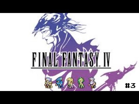 Final Fantasy IV - Part 3