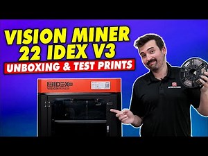 VISION MINER 22 IDEX v3 - Unboxing & Test Prints
