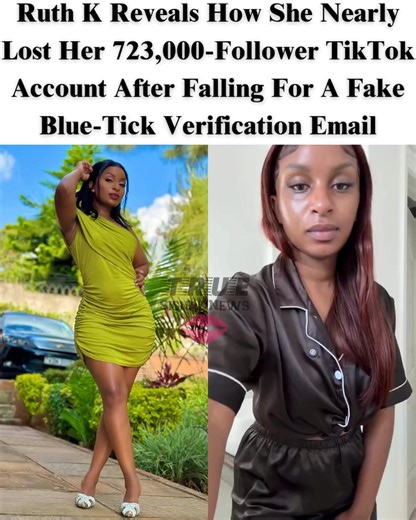 Ruth K Reveals How She Nearly Lost Her 723,000-Follower TikTok Account After Falling For A Fake Blue-Tick Verification Email