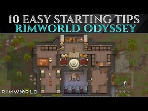10 Easy STARTING TIPS For ODYSSEY - Rimworld 1.6 Guide