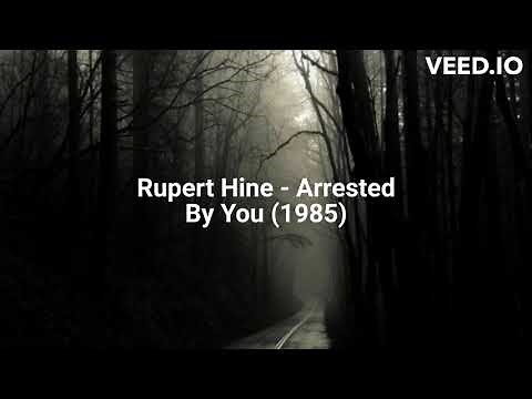 Rupert Hine - Arrested By You (1985)