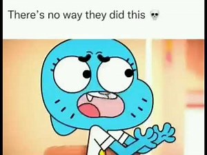 Women always get cut off in the middle of their sentences ( Amazing World of Gumball clip )