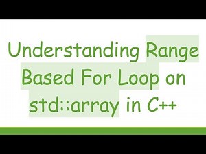 Understanding Range Based For Loop on std::array in C+ +
