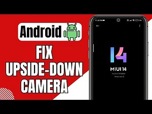 How To Fix Upside Down Camera