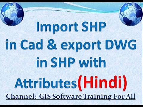 Import SHP Data into Cad & export DWG into SHP with Attributes