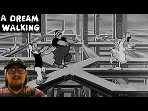 Popeye the Sailor: A Dream Walking (1934) – First Time Watching: Can Popeye Save Olive Oyl?