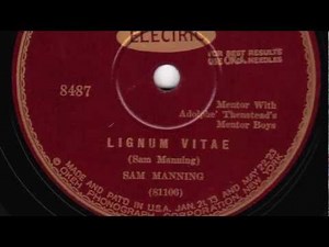 Lignum Vitae [10 inch OKeh] - Sam Manning with Adolphe' Thenstead's Mentor Boys