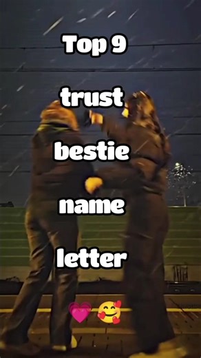 top 9 trust bestie name letters 💗🥰 #bestie #friendship #trust #bestfriendgoals #loyalty