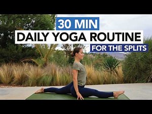 30 Min Daily Yoga Routine For The Splits | Mixed Levels