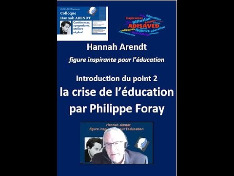 10 Hannah Arendt, la crise de l’éducation, introduction Philippe Foray