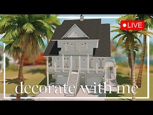 Decorate With Me - Coastal Home | The Sims 4 Livestream !hug