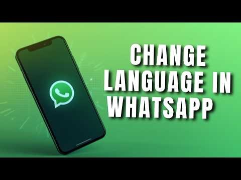 How to Change Language in WhatsApp 2026?