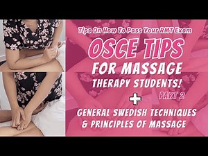 General Swedish Techniques | Principles of Massage | Tips to Help You Pass Your RMT Exam Part 2