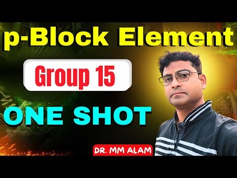p-Block Elements Group 15 | Explanation | One Shot | Chemistry #pblockelementschemistry