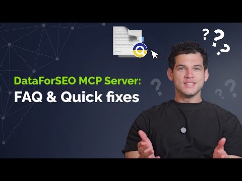 DataForSEO MCP Server: FAQ & Troubleshooting / Quick Fixes