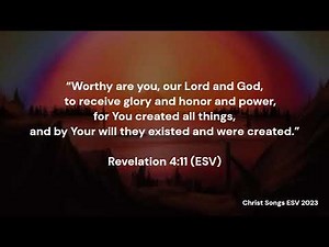 Revelation 4:11 ESV Memory Verse Song
