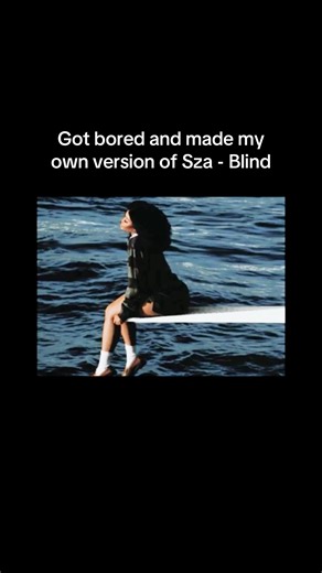Sza - Blind: My Own Version