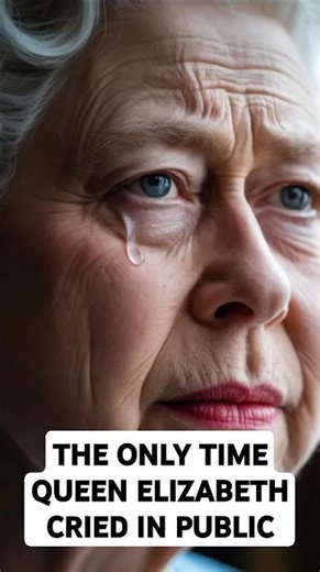 The Only moment Queen Elizabeth Cried in Public