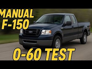 2006 Ford F150 4.2L V6 5 Speed Manual 0-60 MPH