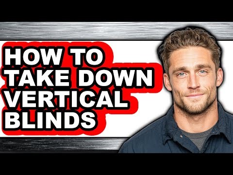 How to Take Down Vertical Blinds (easy Method)