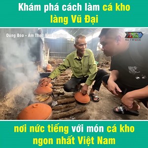 2.1M views · 2.9K reactions | Nói tới cá kho là người ta nhớ ngay tới cá kho làng Vũ Đại  Ngon đỉnh luôn  __________  Nguồn: Dũng Béo - Ẩm thực phố phường  Bản quyền được bảo vệ và quản lý bởi MCV Network #MCVNetwork #MCVMedia #DungBeoAmThucPhoPhuong #DBATPP #NWT #NetLove #Netbiz #SpeedCouple #CT | Top Entertainment | Facebook