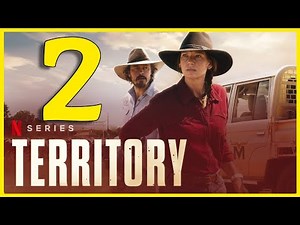 Territory Season 2 : Release Date, Plot & Cast, Renewed On Netflix ? | Series Studio