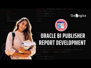 Oracle BI Publisher Report Development Step by Step | GoLogica