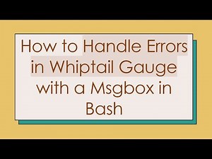 How to Handle Errors in Whiptail Gauge with a Msgbox in Bash