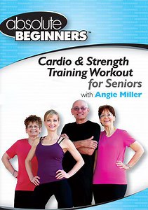 Absolute Beginners Fitness: Cardio & Strength for Seniors