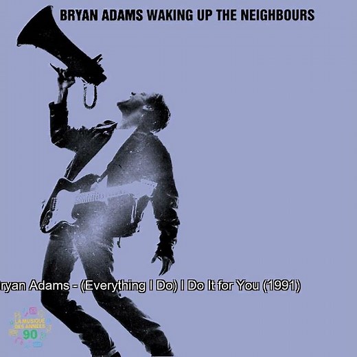 Bryan Adams – (Everything I Do) I Do It for You (1991)