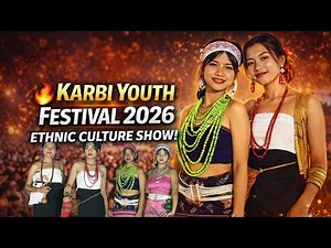 52nd Karbi Youth Festival 2026 🔥 | All Tribes Traditional Culture Performance