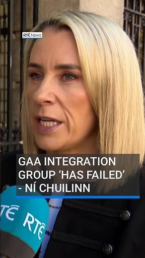 GAA Integration Committee ‘has failed in its project‘ - Ní Chuilinn #RTÉNews #gaa