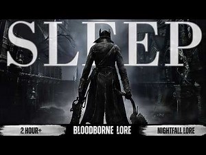 The Entire Bloodborne Lore Explained To Fall Asleep