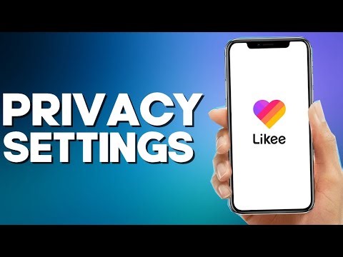 How to Find Privacy Settings on Likee App