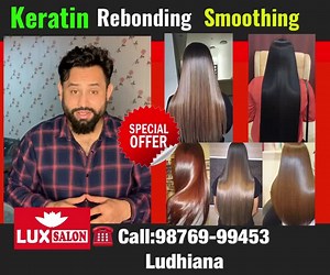 8.9K views · 220 reactions | ◾️Keratin  Rebonding  Smoothing offer Offers की जानकारी के लिए Video पूरा देखे और सुने Call:98769-99453 (Ludhiana) Add: LUX SALON,Dugri Road,Near reliance Petrol Pump.Ludhiana. | LUX SALON | Facebook
